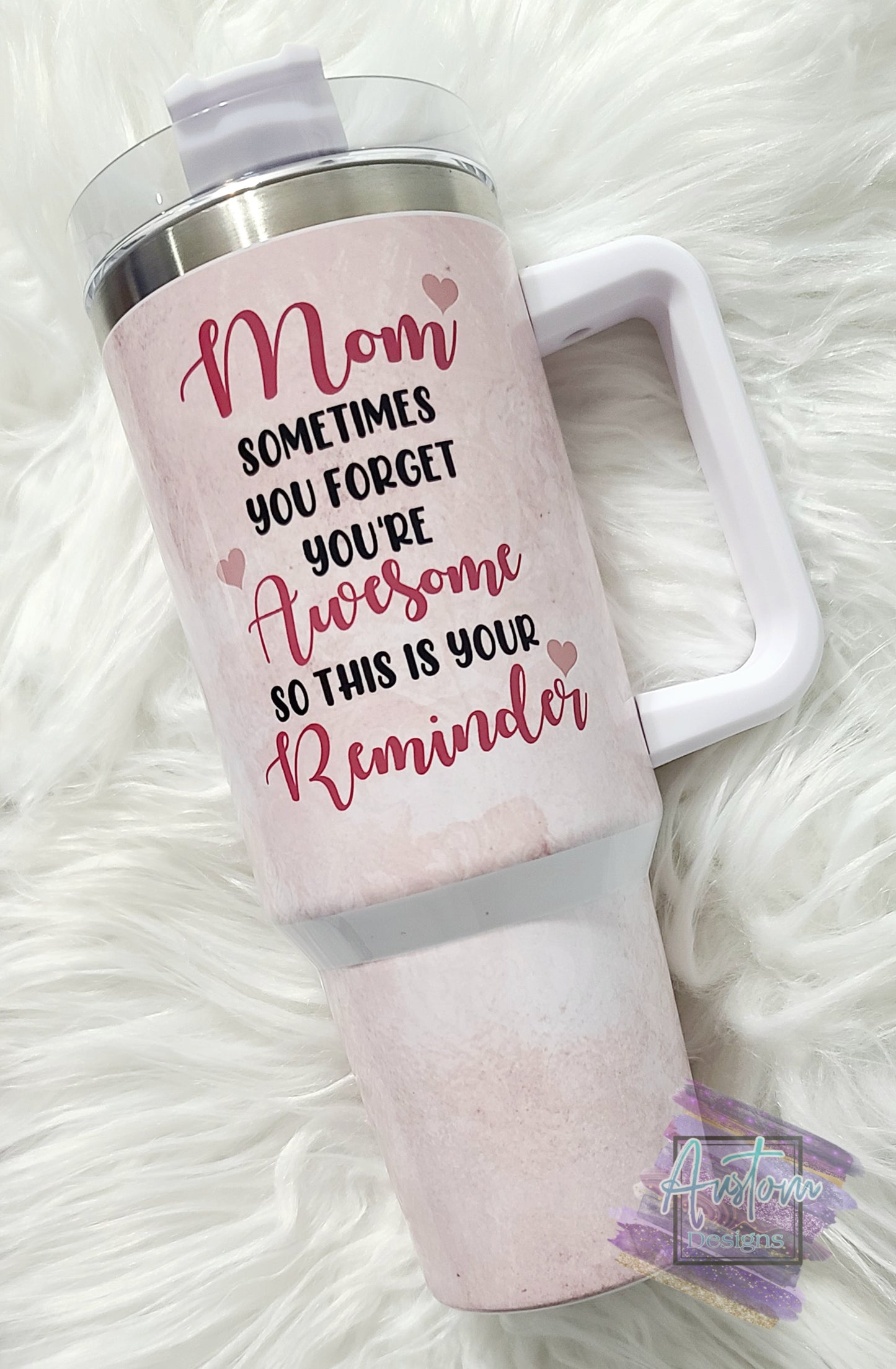 40 oz Tumbler Mom, You're Awesome