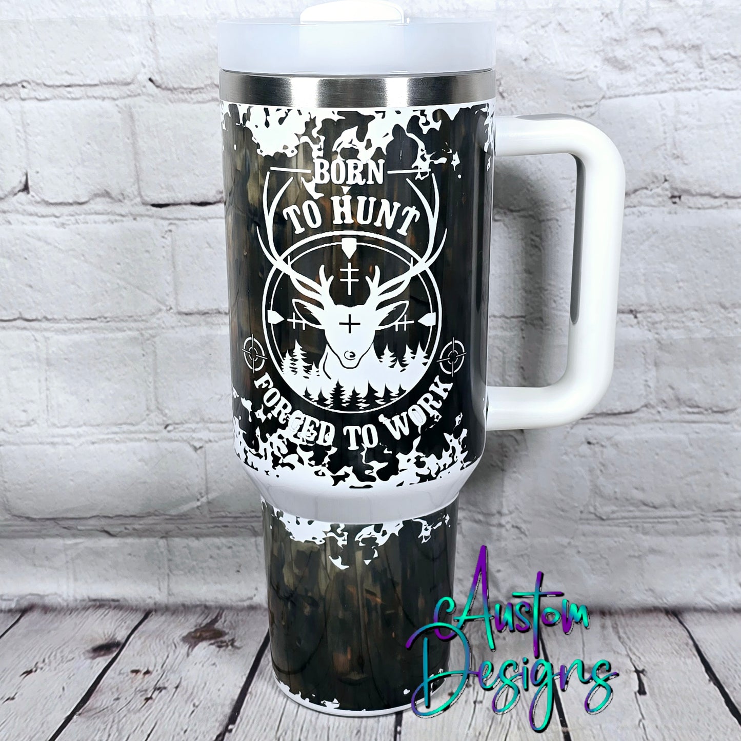40 oz Tumbler Born To Hunt Forced To Work