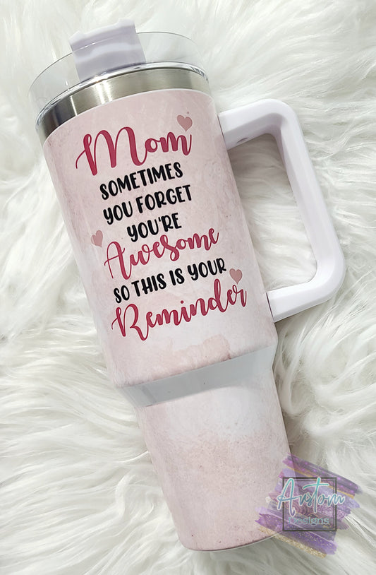 "Mom, You're Awesome" Tumbler with Handle