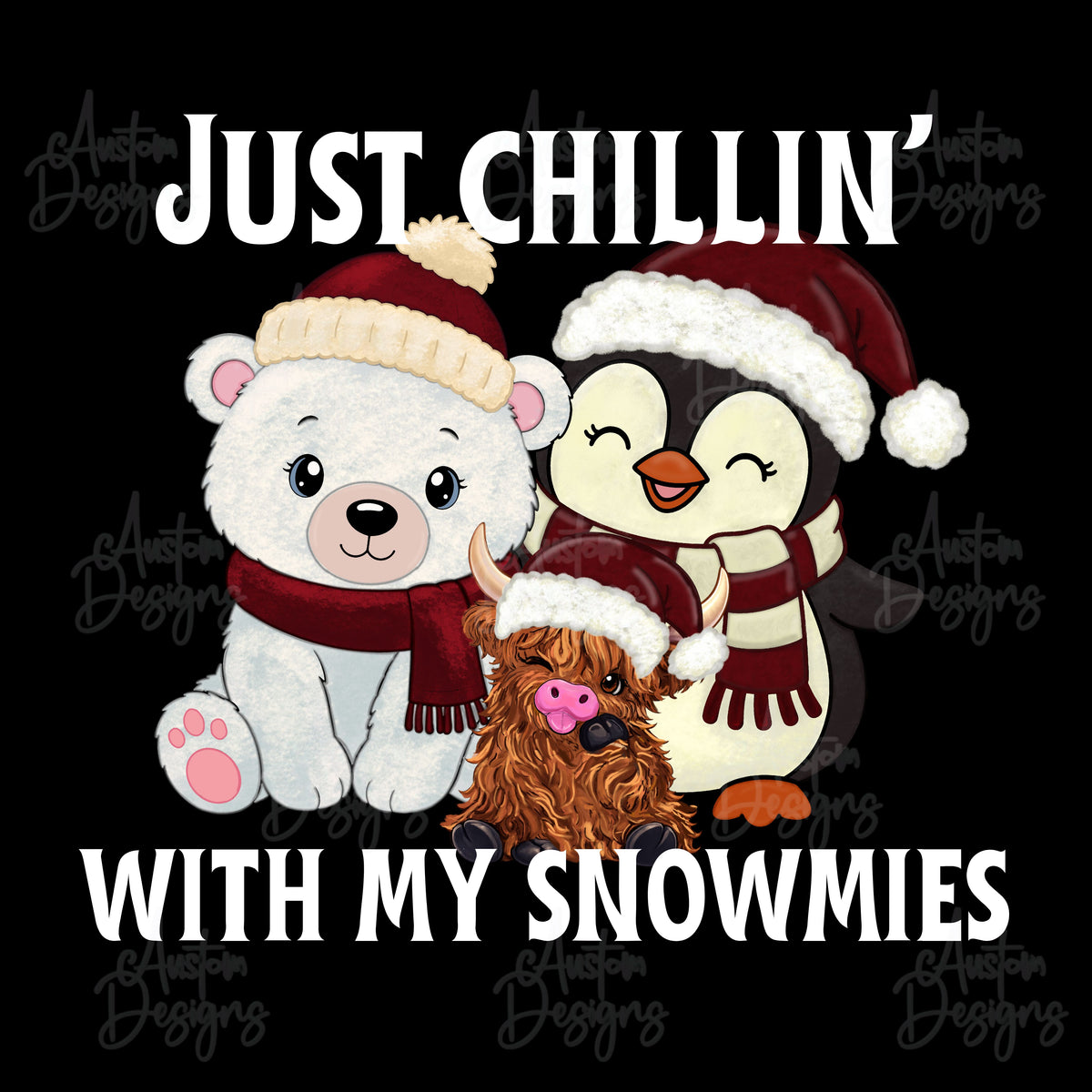 Just Chillin' With My Snowmies Digital Design