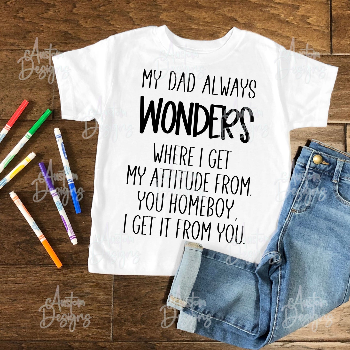 I Get My Attitude From You Dad Digital Design