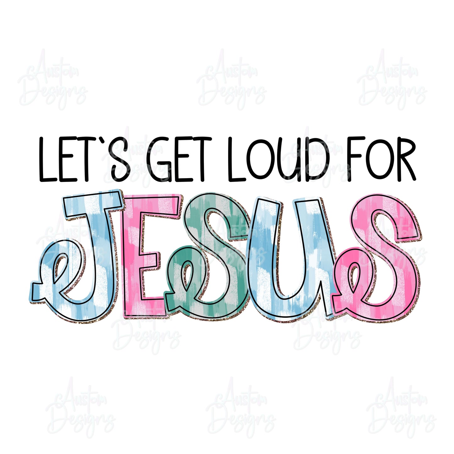 Get Loud for Jesus Digital Design