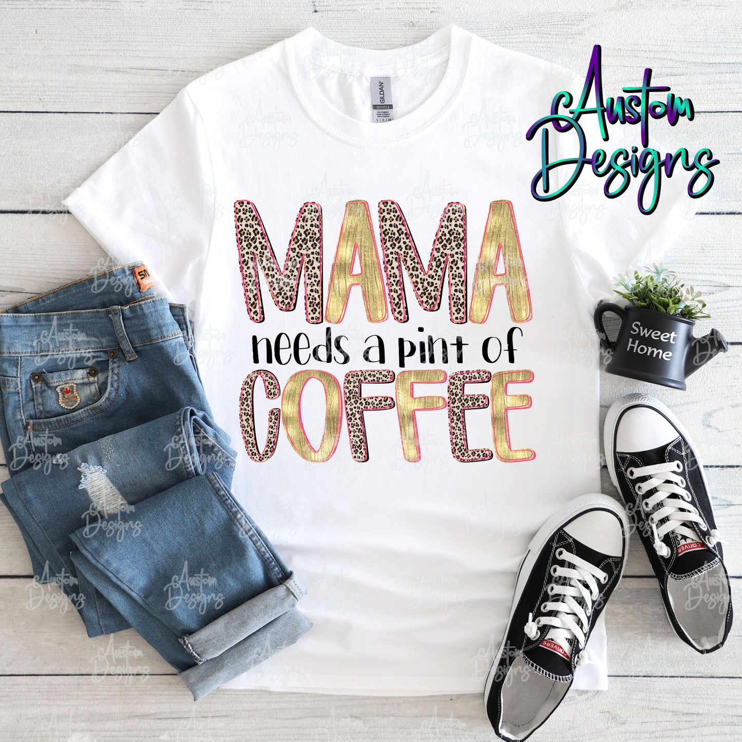 Mama Needs A Pint Of Coffee