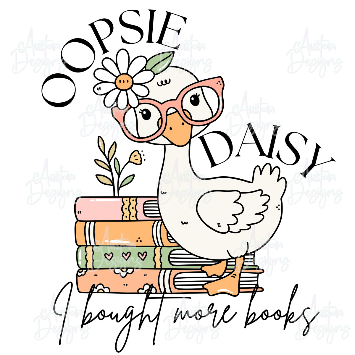 Goose Oopsie Daisy Book Lover Digital Design