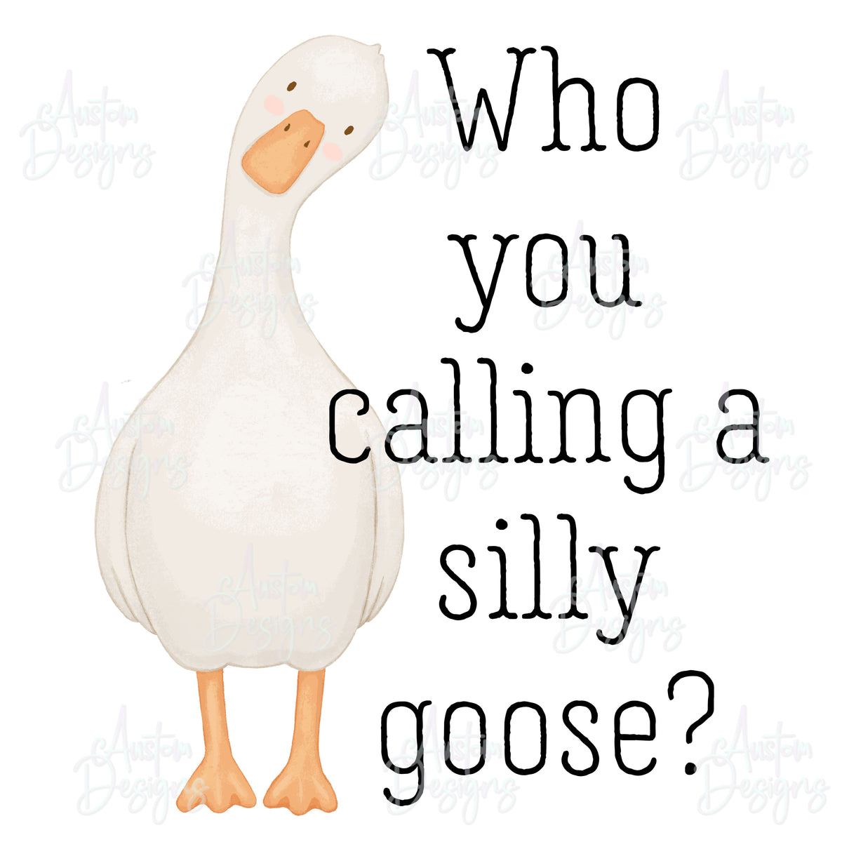 Who You Calling A Silly Goodse